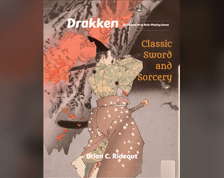 Drakken Classic Sword & Sorcery Edition   - Quick and Dirty Role-Playing Game 