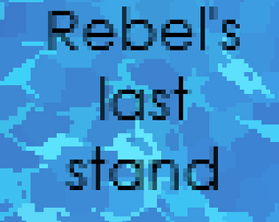 Rebel's last stand