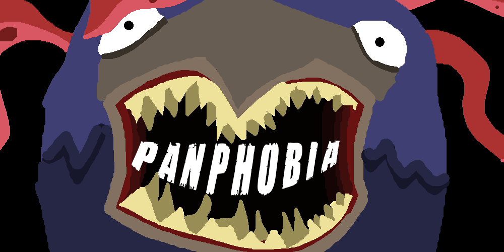 Panphobia