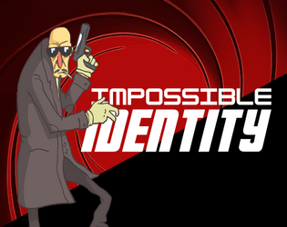 Impossible Identity   - A solo game about a spy on a secret mission 