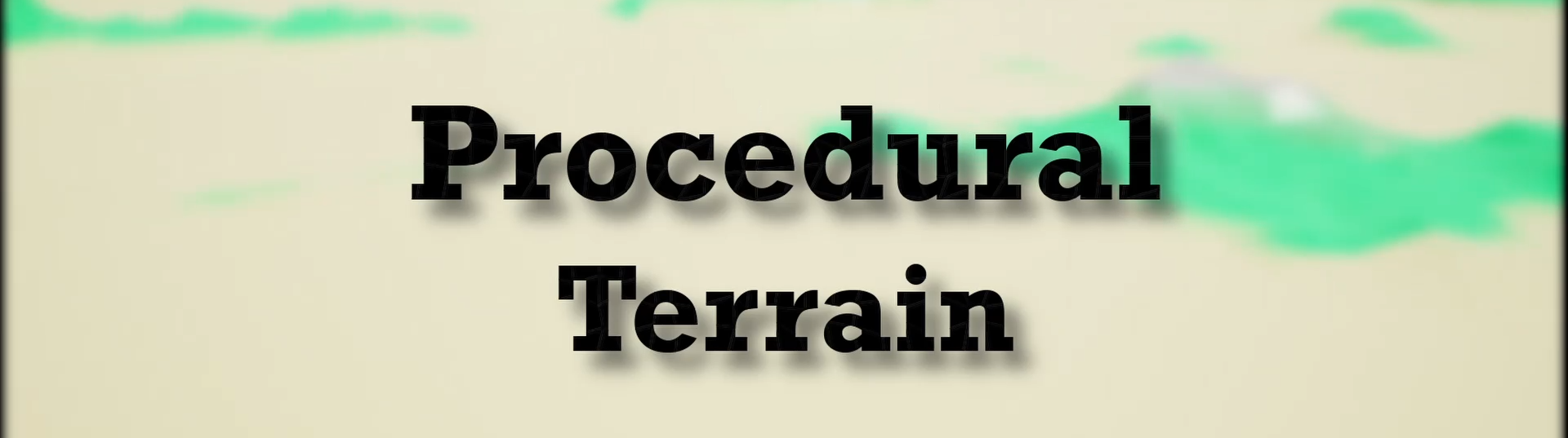 Procedural Terrain
