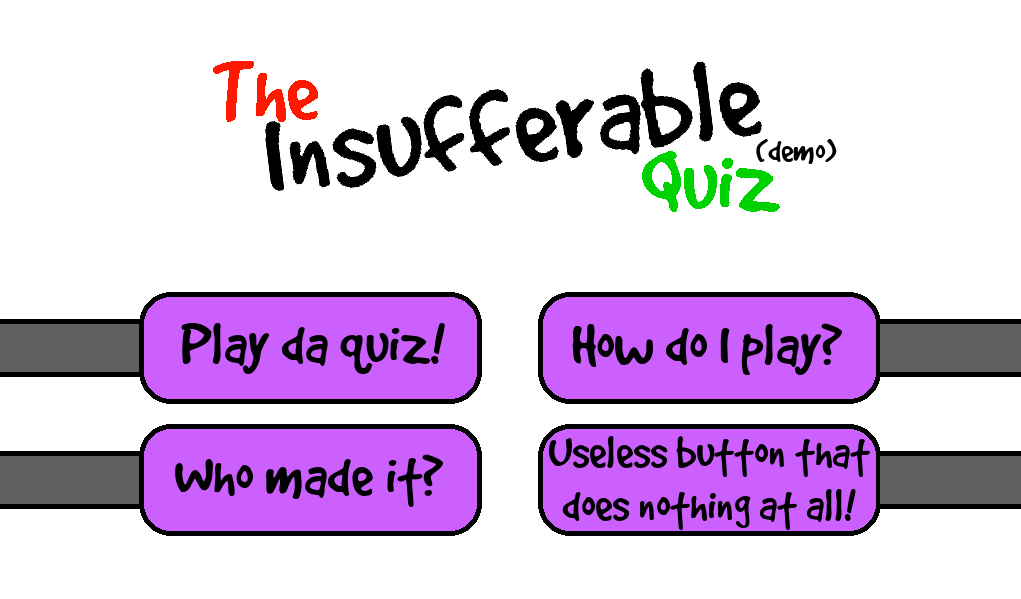 The Insufferable Quiz (Demo) by nala