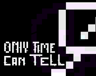 Only Time Can Tell