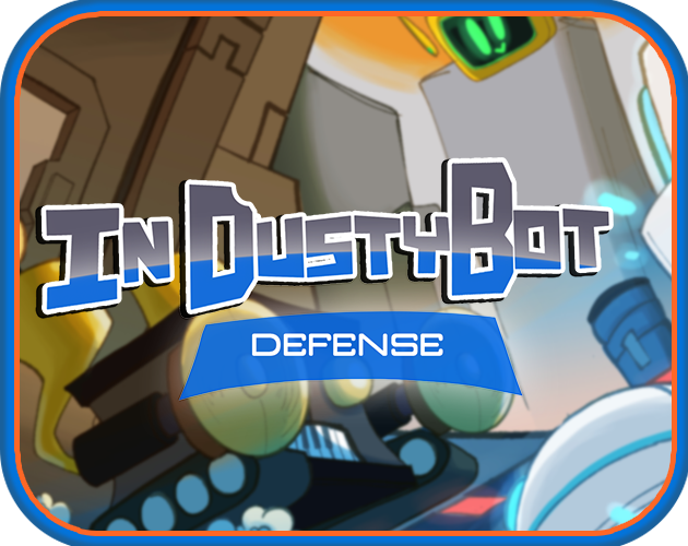 InDustyBotDefense