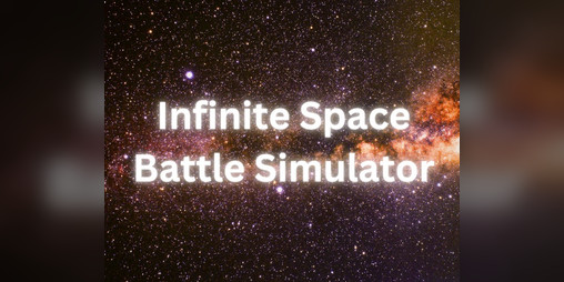 Cover image for Infinite Space Battle Simulator