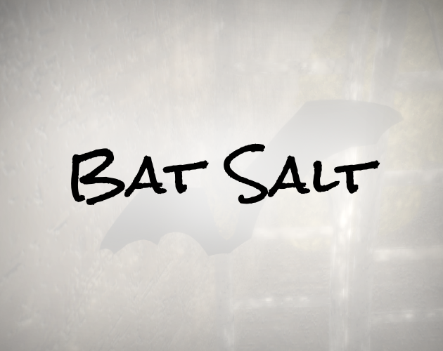 Bat Salt (game jam)