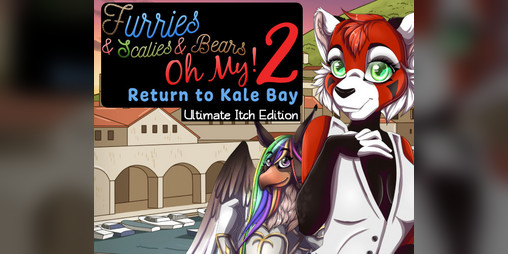 Cover image for Furries & Scalies & Bears OH MY! 2: Return to Kale Bay [ULTIMATE ITCH EDITION]