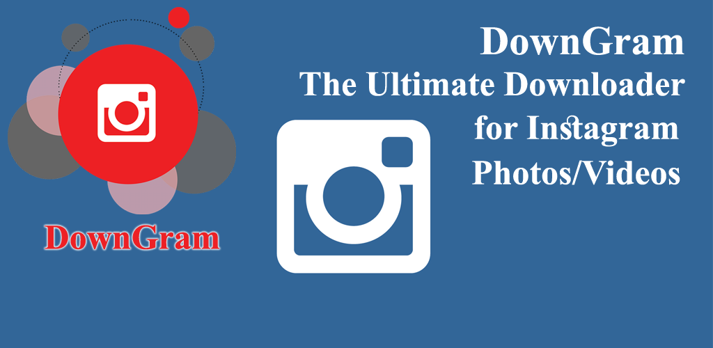 Down Gram | Instagram Download Manager
