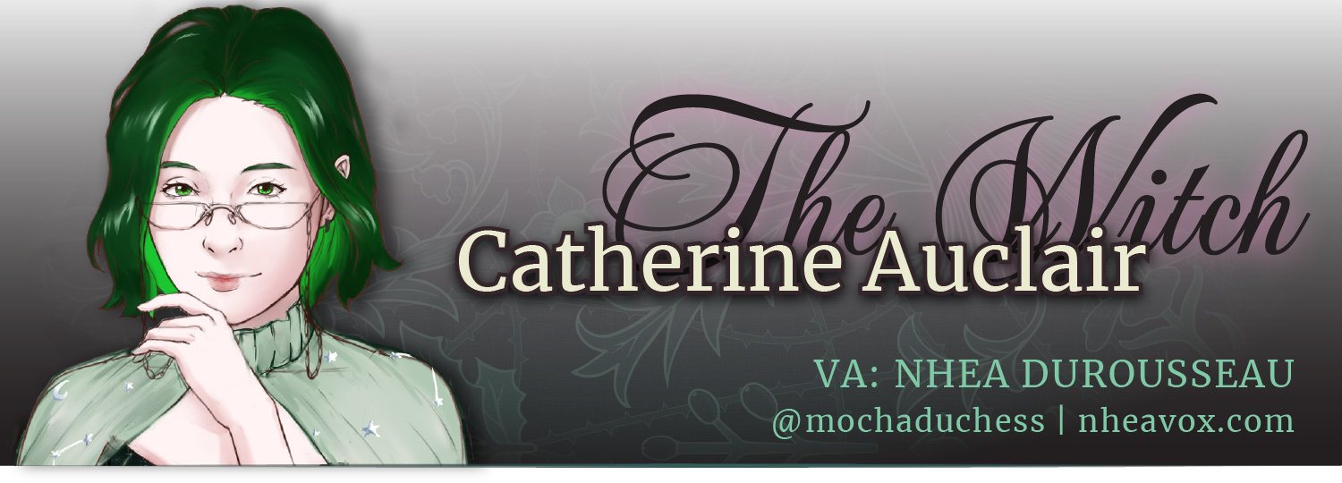 Catherine Auclair: The Witch. Voiced by Nhea Durousseau