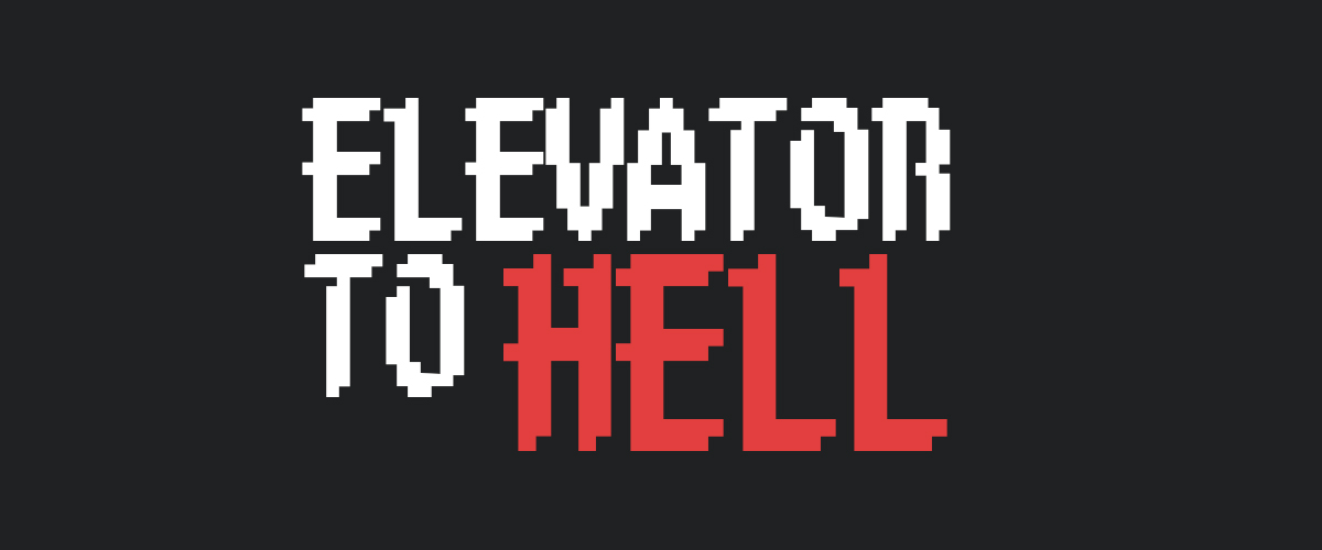 Elevator To HELL