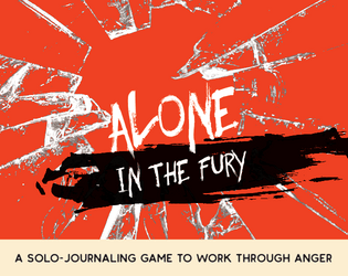 Alone In the Fury   - A solo journaling game to work through anger 