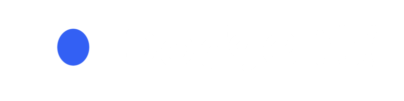 Dodge It!