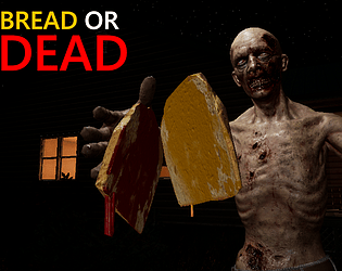 Bread or Dead
