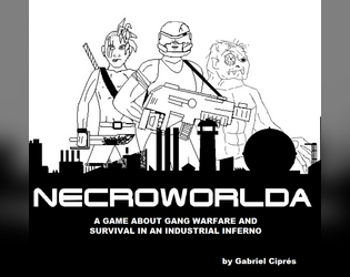 NECROWORLDA   - A mini-game of gangs battling in an industrialised planet 