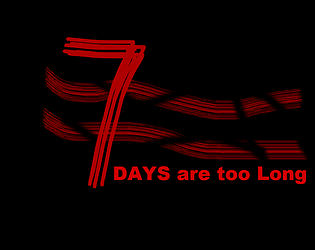 7 days are too Long