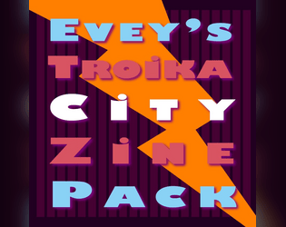 Evey's Troika City Zine Pack   - 13 Digital Troika Zines for One Low Price 