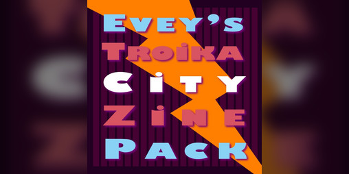 Cover image for Evey's Troika City Zine Pack