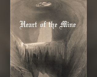 Heart of the Mine - an adventure for Cairn   - Venture into an abandonned mine hiding old eldricht gods. For Cairn by Yochai gal (VF disponible) 