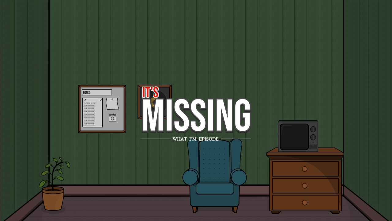 Cover image for It's Missing: What I'm Episode