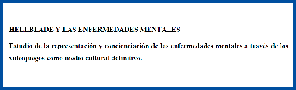 Hellblade and Mental Illness: Study of awareness and representation of mental illnesses through video games