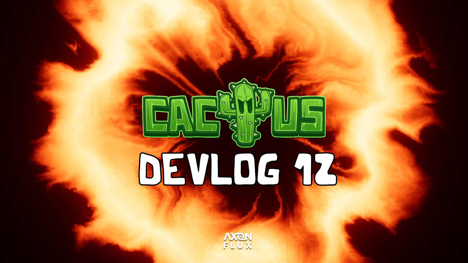 CACTUS Devlog