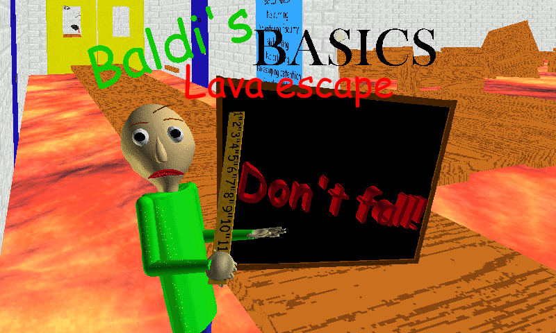 Baldi's Basics Lava Escape