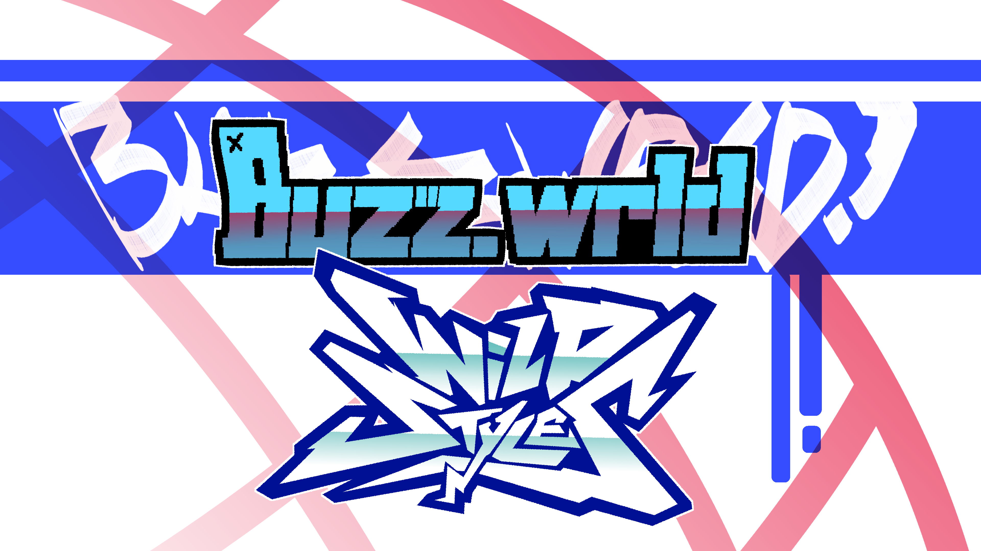 BuzzWRLD #1: WILD STYLES