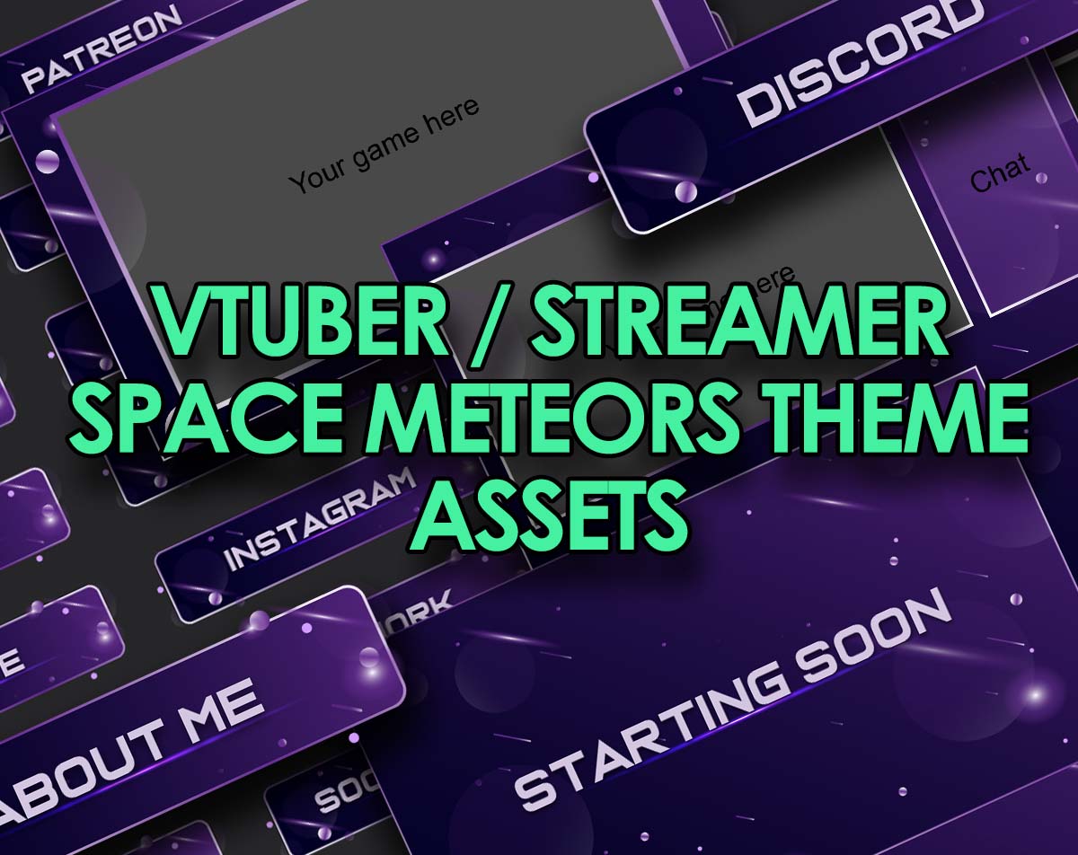 Asset for ​Vtuber / Streamer Space Meteors Theme