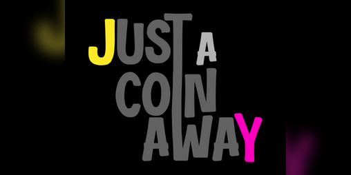 Cover image for Just A Coin Away