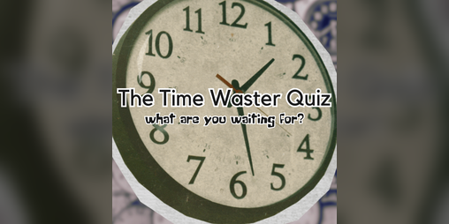 Cover image for The Time Waster Quiz