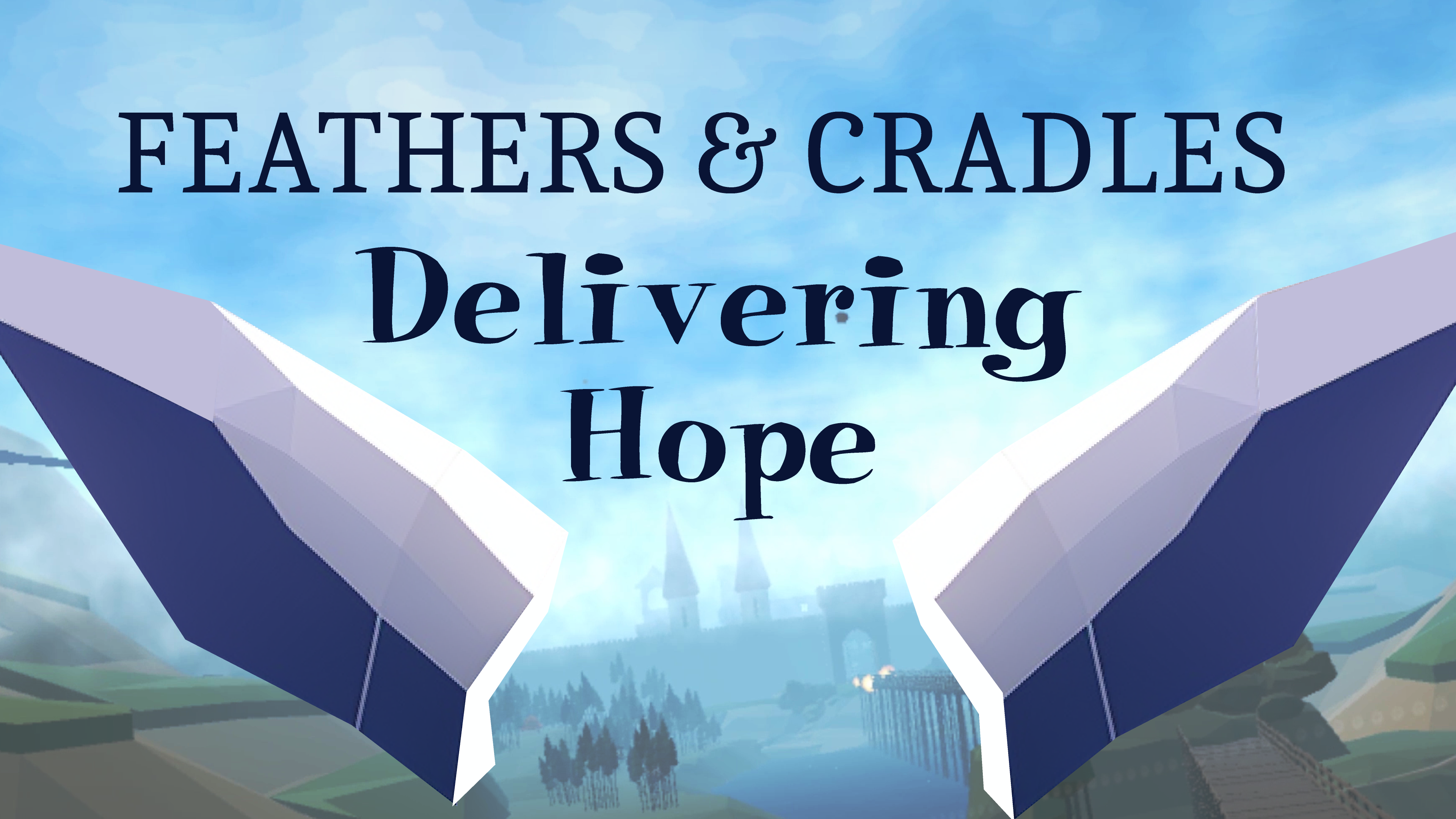 Feathers & Cradles: Delivering Hope