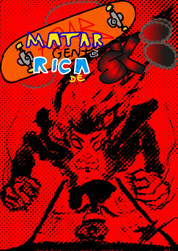 Cover image for MATAR GENTE RICA DE SKATE