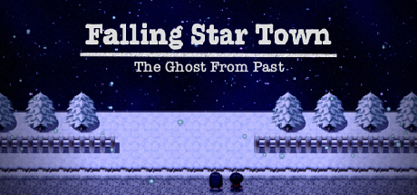 Falling Star Town:The Ghost From Past