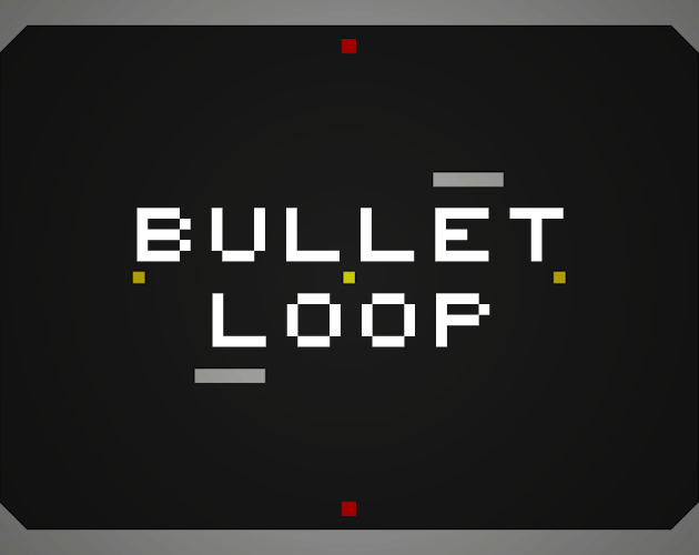 Bullet Loop