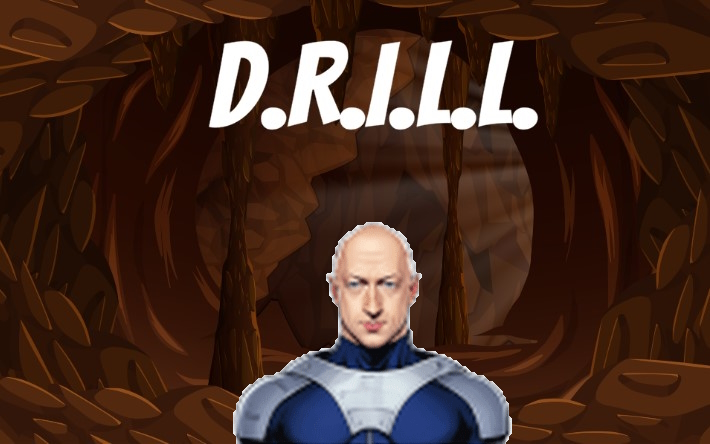 D.R.I.L.L.