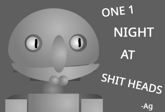 One Night At Shit Heads