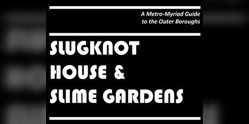 Cover image for Slugknot House & Slime Gardens