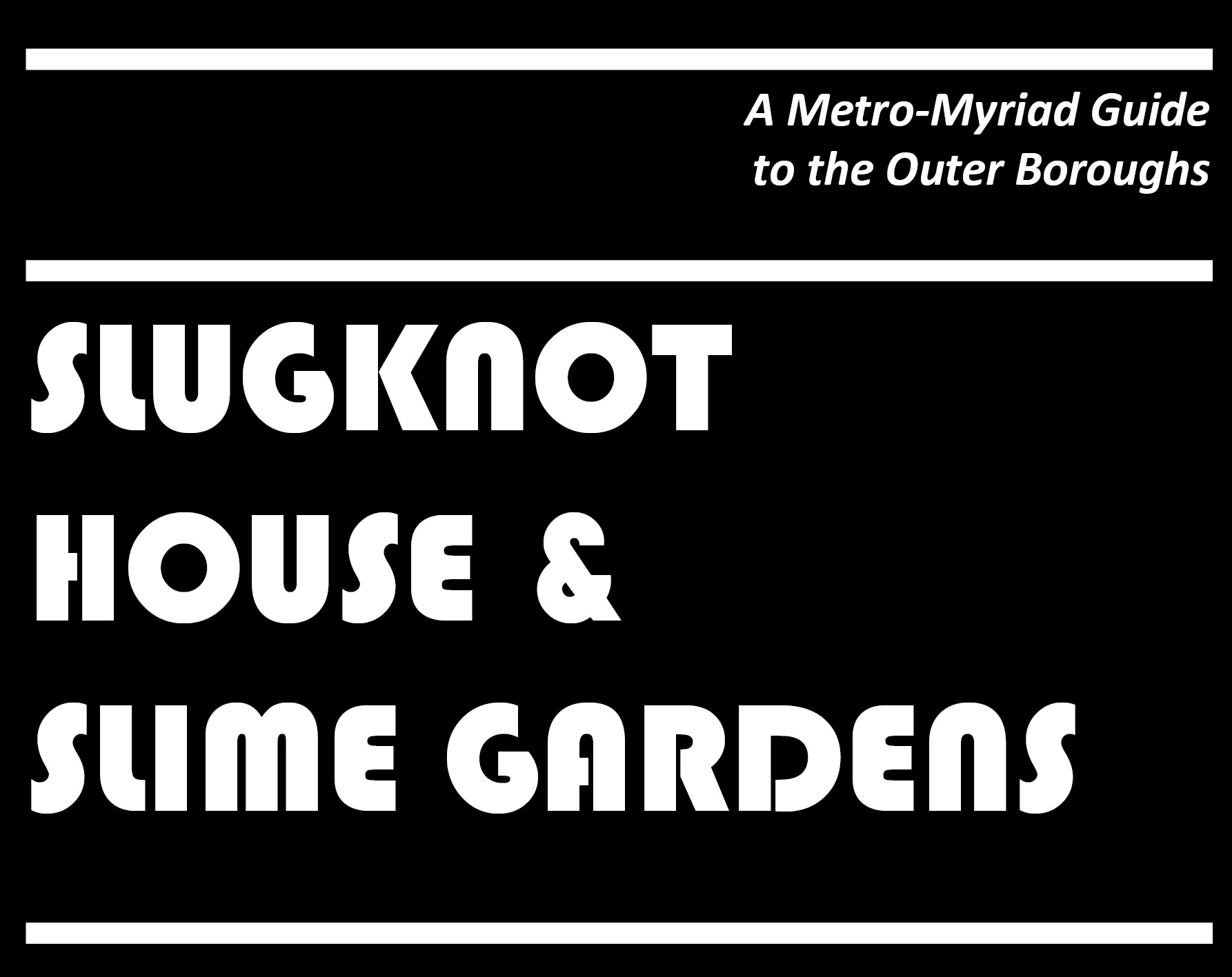 Cover image for Slugknot House & Slime Gardens