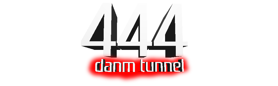 444 - damn tunnel