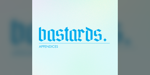 Cover image for Bastards.: Appendices A-F