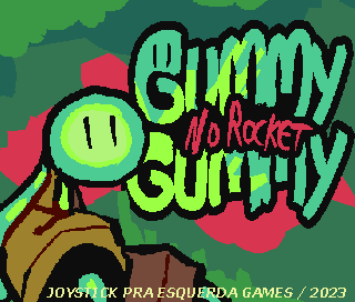 GUMMY GUMMY NO ROCKET