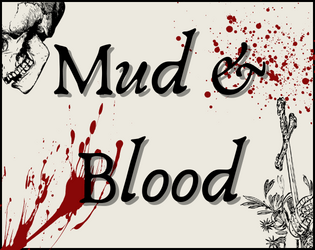 Mud & Blood  