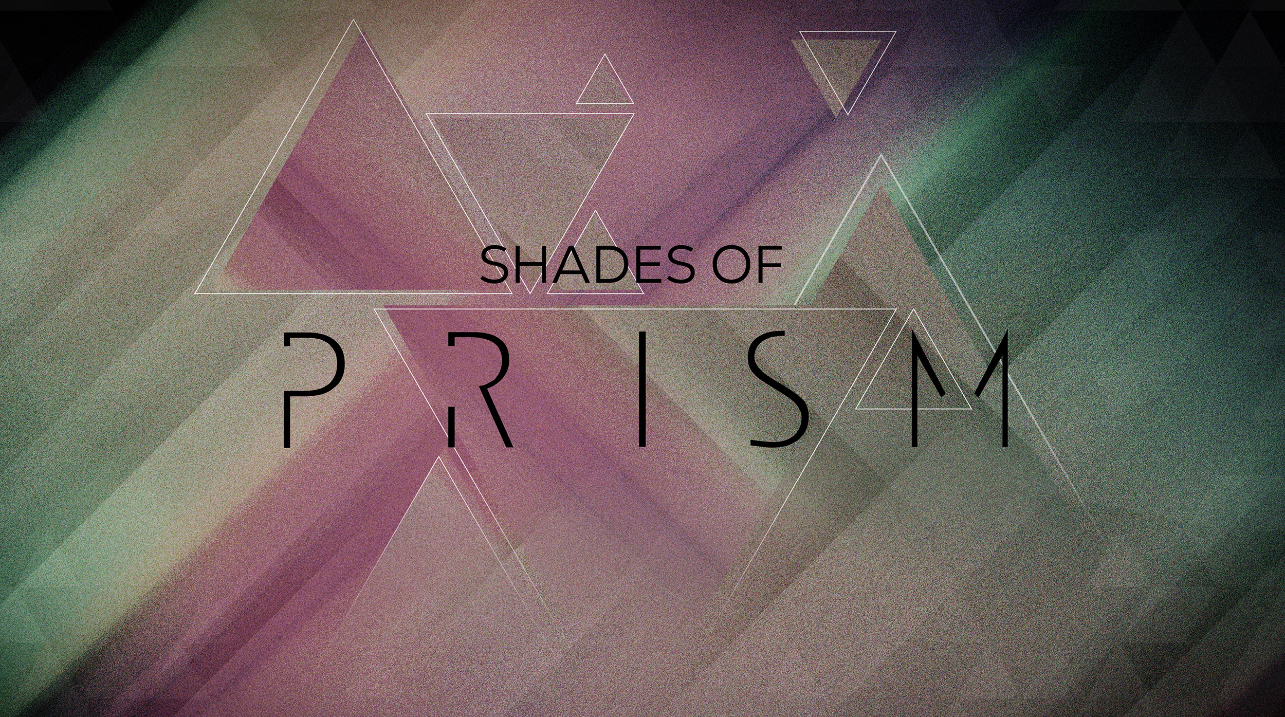 PRISM - SHADES