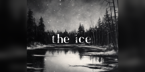 Cover image for the ice: a tragic roleplaying game