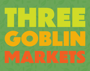 Three Goblin Markets   - A Cairn Adventure 