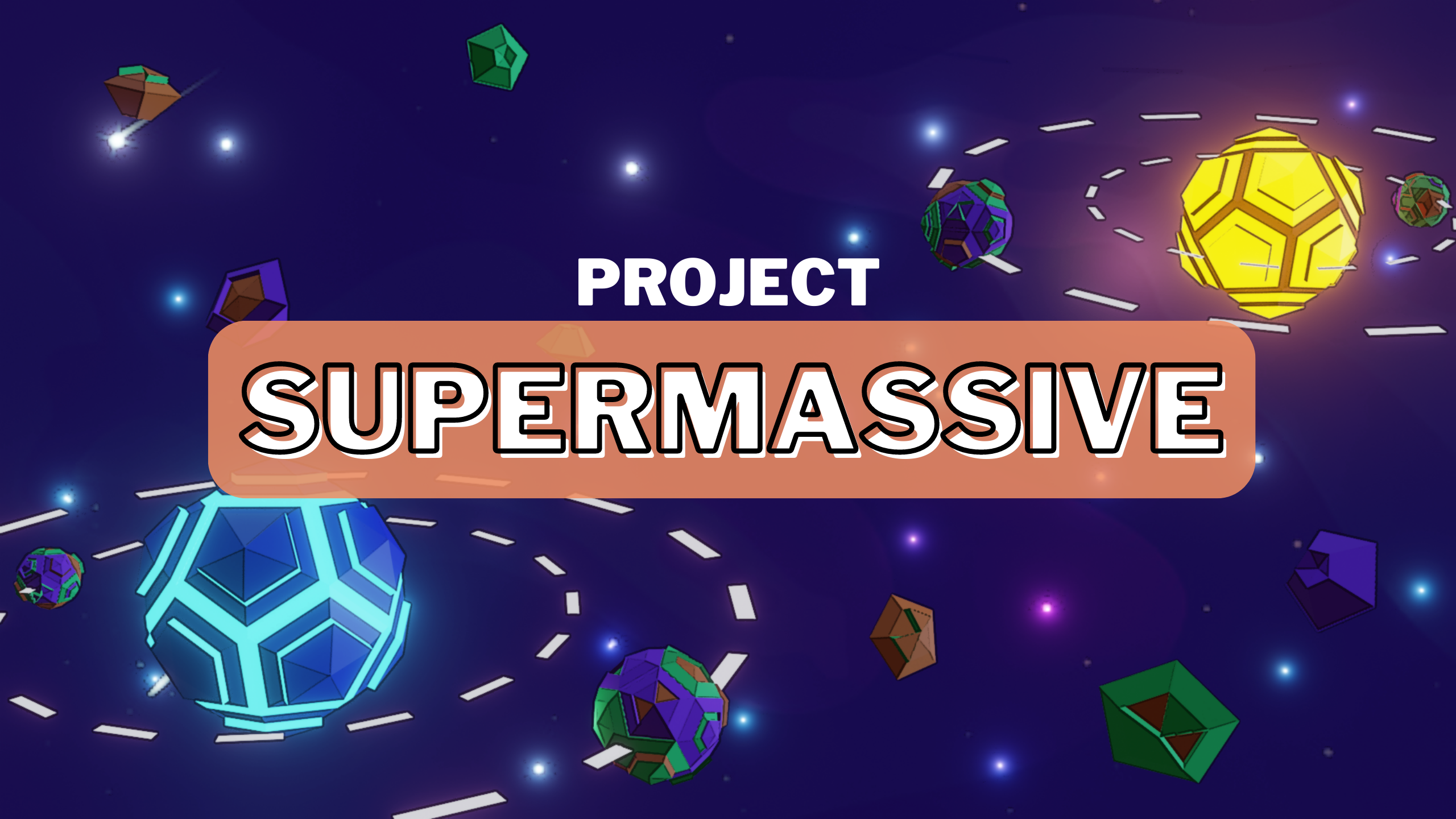 Project Supermassive