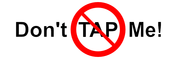 Don't Tap Me!