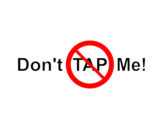 Don't Tap Me! by Lux Brush