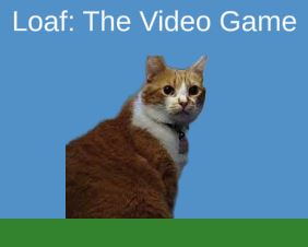 Cover image for Loaf: The Video Game
