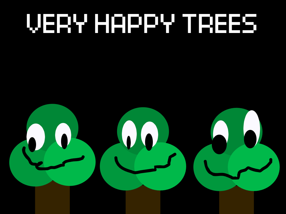 Very Happy Trees